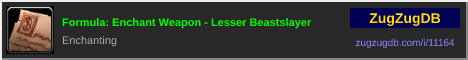 Formula: Enchant Weapon - Lesser Beastslayer: forum signature banner