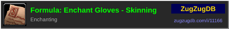 Formula: Enchant Gloves - Skinning: forum signature banner