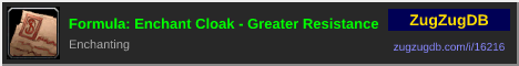 Formula: Enchant Cloak - Greater Resistance: forum signature banner