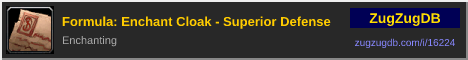 Formula: Enchant Cloak - Superior Defense: forum signature banner