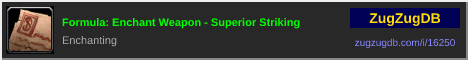 Formula: Enchant Weapon - Superior Striking: forum signature banner