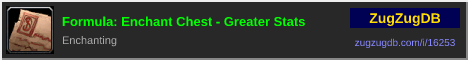 Formula: Enchant Chest - Greater Stats: forum signature banner
