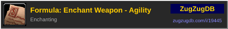 Formula: Enchant Weapon - Agility: forum signature banner