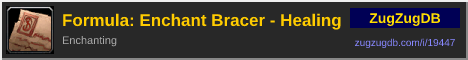 Formula: Enchant Bracer - Healing: forum signature banner