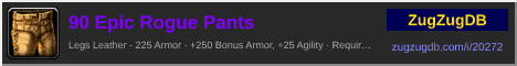 90 Epic Rogue Pants: forum signature banner
