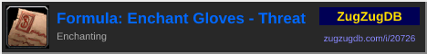 Formula: Enchant Gloves - Threat: forum signature banner