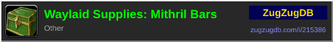 Waylaid Supplies: Mithril Bars: forum signature banner