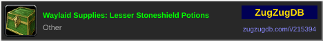 Waylaid Supplies: Lesser Stoneshield Potions: forum signature banner