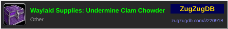 Waylaid Supplies: Undermine Clam Chowder: forum signature banner