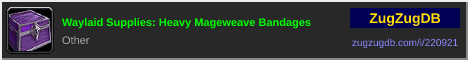 Waylaid Supplies: Heavy Mageweave Bandages: forum signature banner