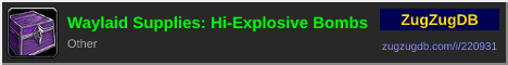 Waylaid Supplies: Hi-Explosive Bombs: forum signature banner
