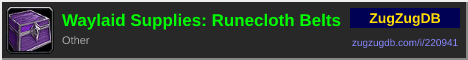 Waylaid Supplies: Runecloth Belts: forum signature banner
