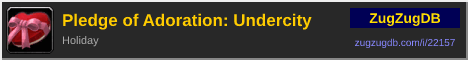 Pledge of Adoration: Undercity: forum signature banner
