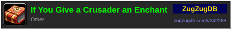 If You Give a Crusader an Enchant: forum signature banner