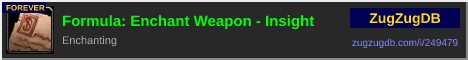 Formula: Enchant Weapon - Insight: forum signature banner