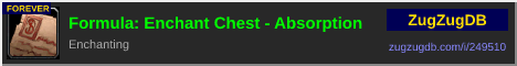 Formula: Enchant Chest - Absorption: forum signature banner
