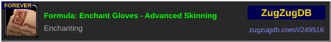 Formula: Enchant Gloves - Advanced Skinning: forum signature banner