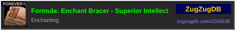 Formula: Enchant Bracer - Superior Intellect: forum signature banner