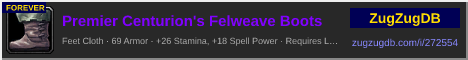 Premier Centurion's Felweave Boots: forum signature banner