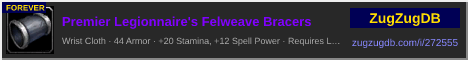 Premier Legionnaire's Felweave Bracers: forum signature banner