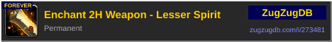 Enchant 2H Weapon - Lesser Spirit: forum signature banner