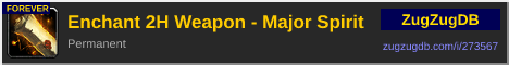 Enchant 2H Weapon - Major Spirit: forum signature banner