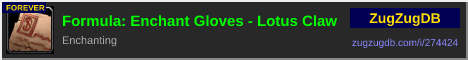 Formula: Enchant Gloves - Lotus Claw: forum signature banner
